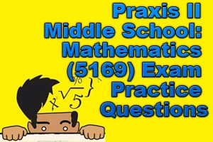 Praxis-II-Middle-School-Mathematics-5169-Exam-Practice-Questions.jpg