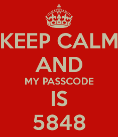 keep-calm-and-my-passcode-is-5848.png